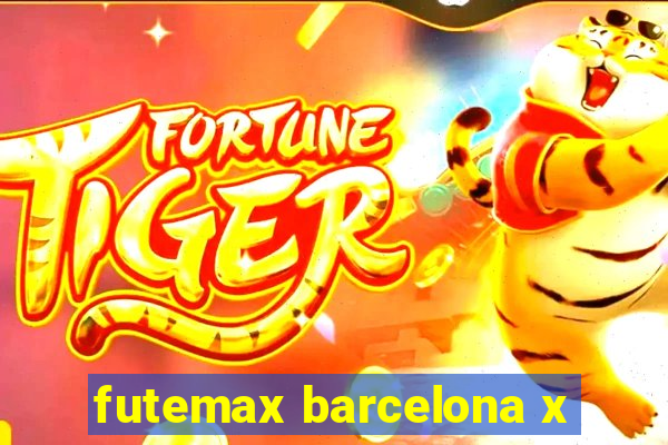 futemax barcelona x